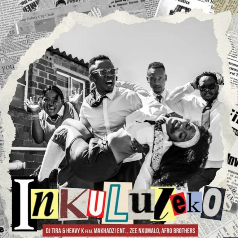 DJ Tira & Heavy K – Inkululeko ft. Makhadzi, Zee Nxumalo & Afro Brotherz