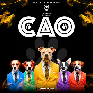 Bom Track - Cão (The Blacksmith, Dayon Vuma, Maplaca Jr & Blessed Boyz)