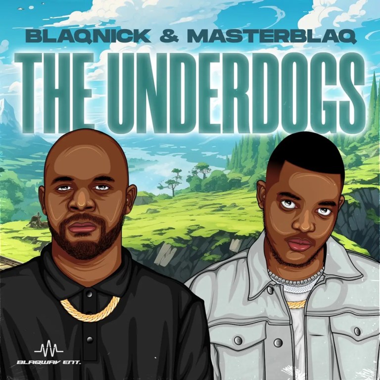 Blaqnick & MasterBlaq – The Underdogs EP