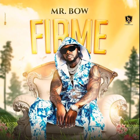 Mr Bow – Firme