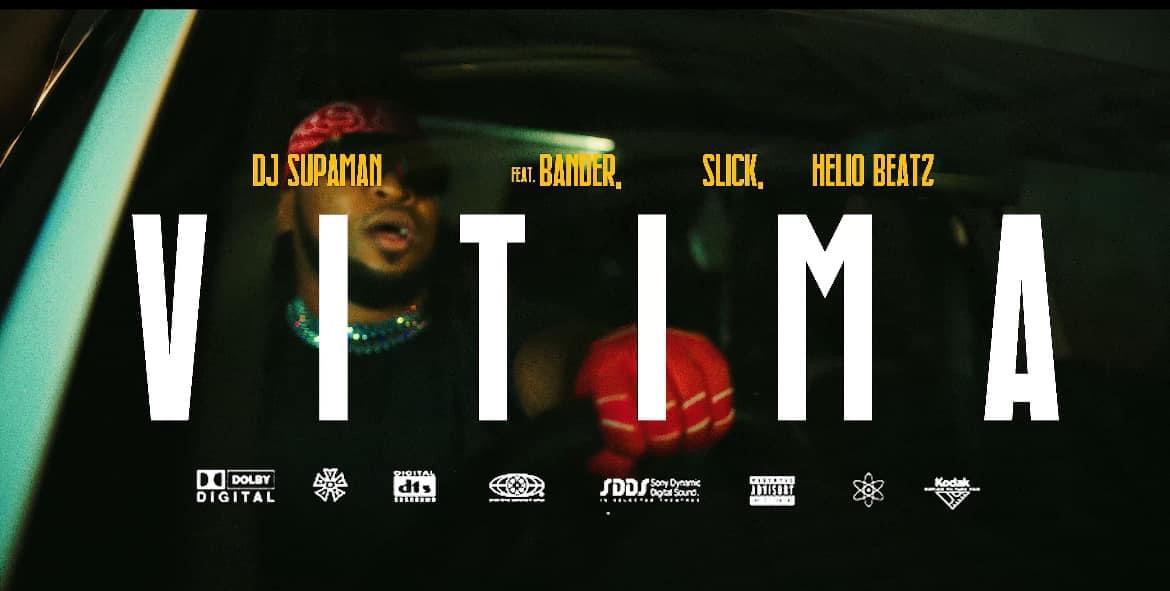 DJ SUPAMAN – Vitima (Carrega) (Feat. Bander, Slick Kid & Helio Beatz)