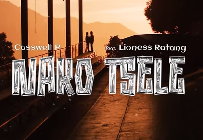 Casswell P – Nako Tsele (Feat. Lioness Ratang)