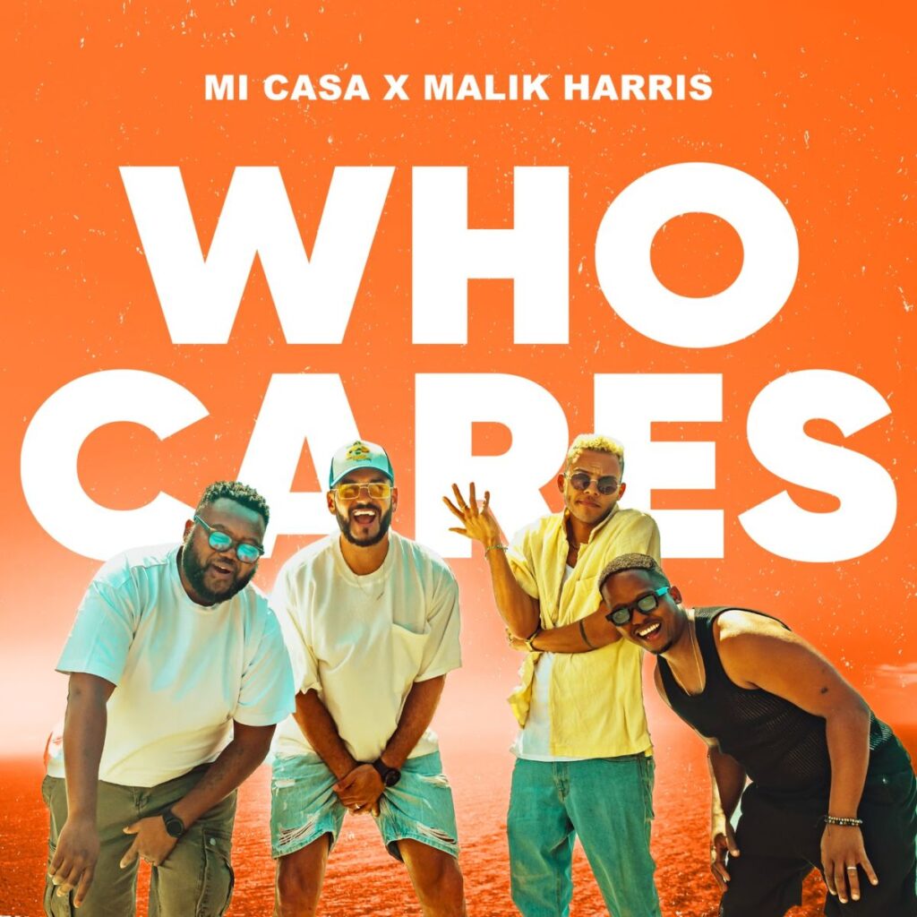 Mi Casa x Malik Harris – Who Cares