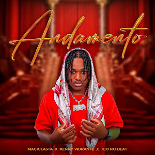 Magiclasta - Andamento Feat Kenny Vibrante, Teo No Beat