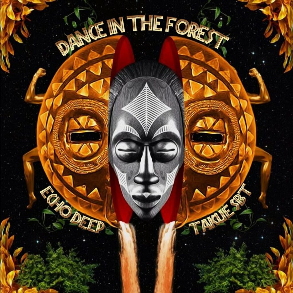 Echo Deep & Takue SBT – Dance In The Forest