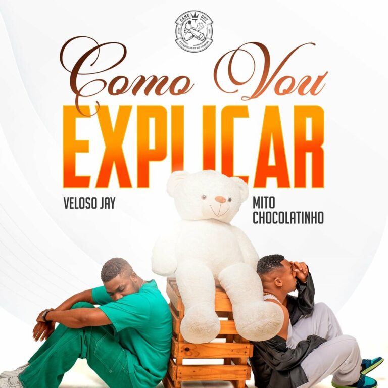 Mito Chocolatinho – Como Vou Explicar (feat. Veloso Jay)