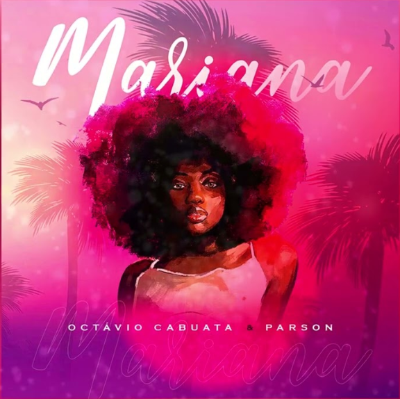 Octávio Cabuata & Parson – Mariana