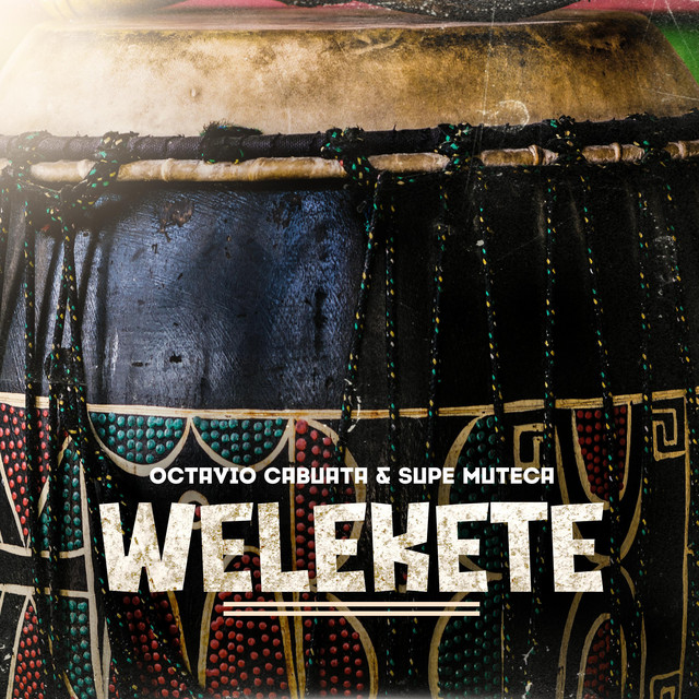 Octávio Cabuata & Supe Muteca – Welekete