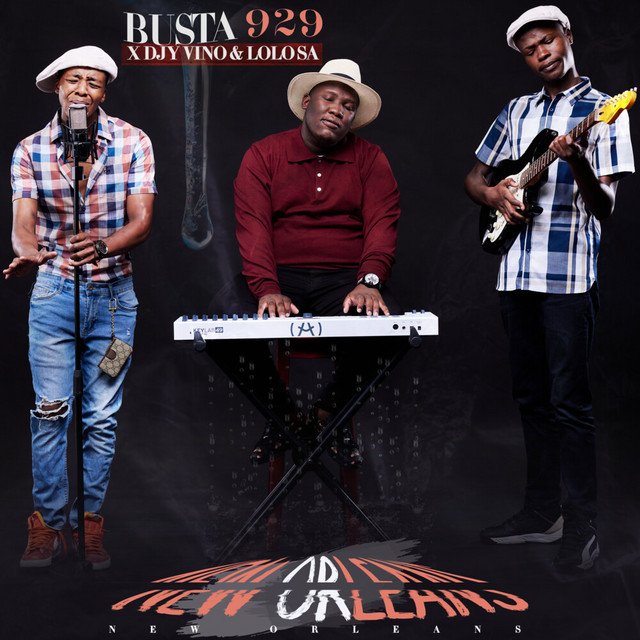 Busta 929 – New Orleans (feat. Djy Vino & Lolo SA)