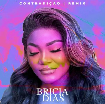 Bricia Dias - Contradição (Remix)