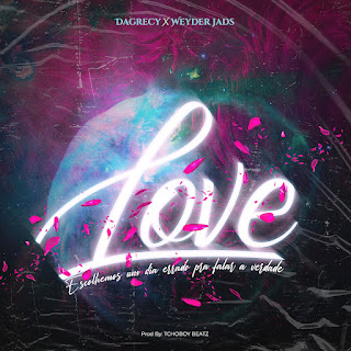 Dagrecy X Weyder Jads - Love