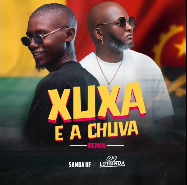 Samba KF & Dj Lutonda – Xuxa e a Chuva