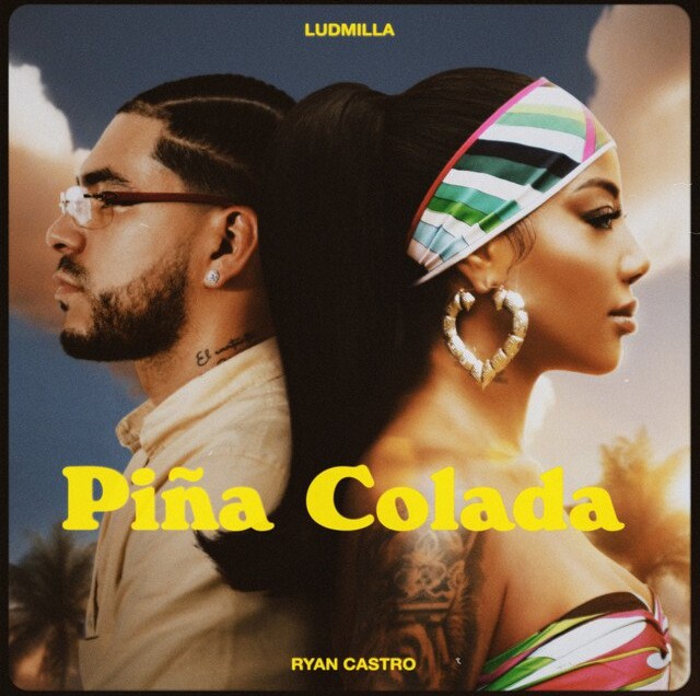 LUDMILLA x Ryan Castro – Piña Colada