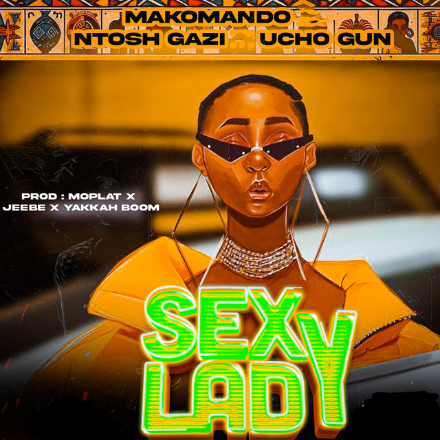 Makomando, Ntosh Gazi & Ucho – Sexy Layd