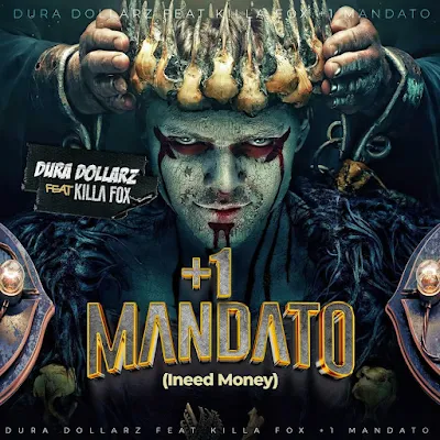 Dura Dollarz - +1 Mandato (feat. Killa Fox)