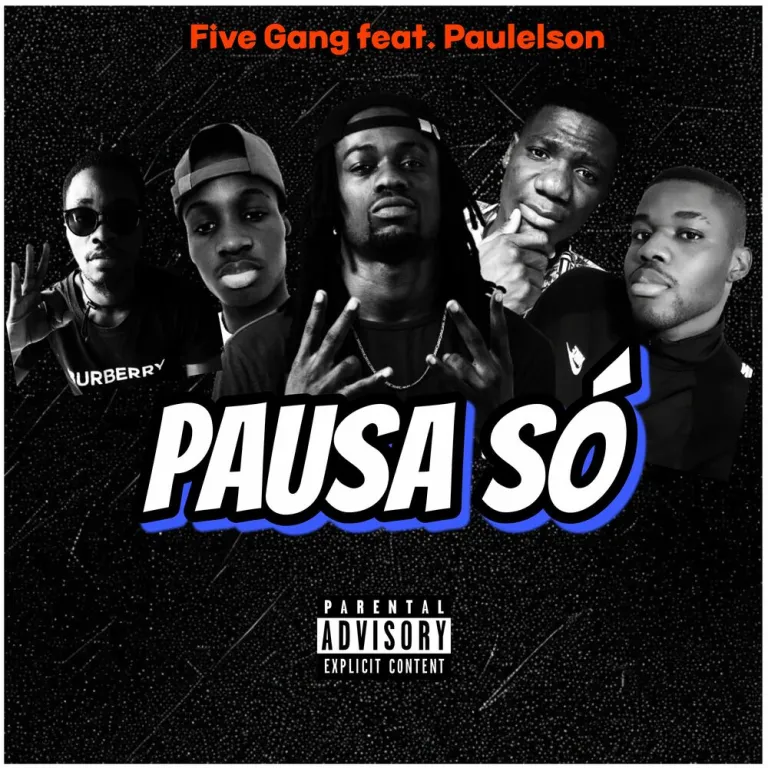 Five Gang ft. Paulelson – Pausa Só