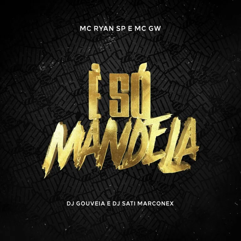 MC Ryan SP ft. MC GW – É Só Mandela