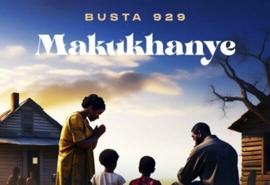 Busta 929 – Makukhanye (feat. B6 Rider, Nation-365 & Ginger)
