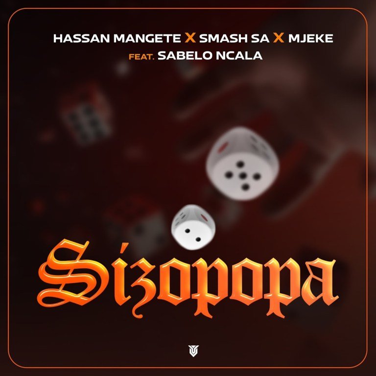 Hassan Mangete, Smash SA & Mjeke – Sizopopa (feat. Sabelo Ncala)