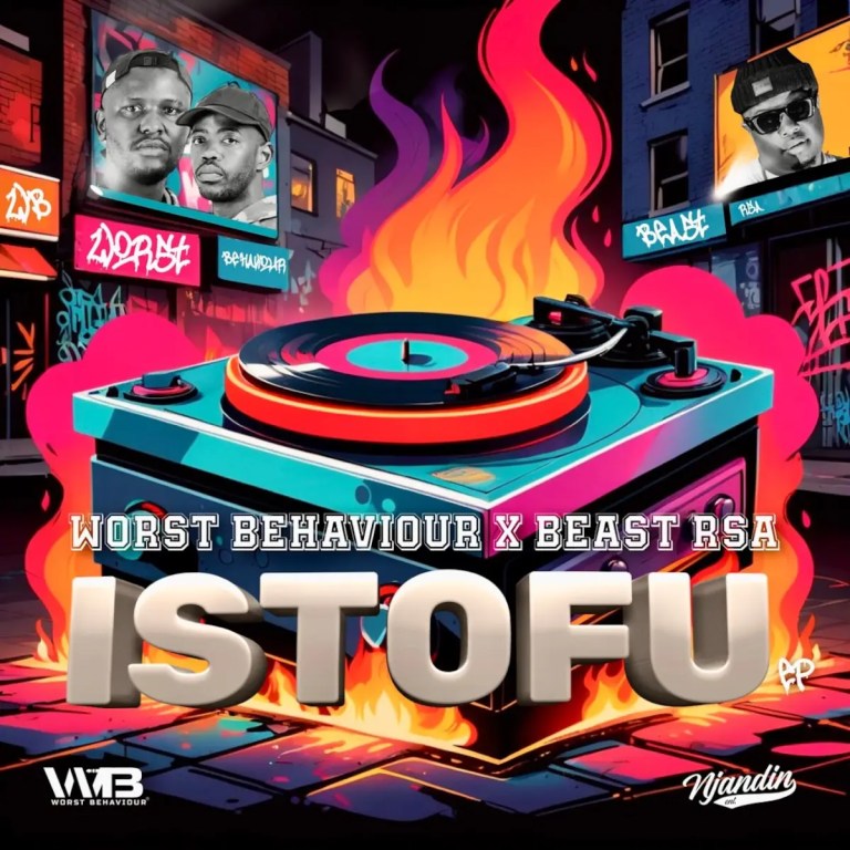 Worst Behaviour & Beast RSA – Istofu EP