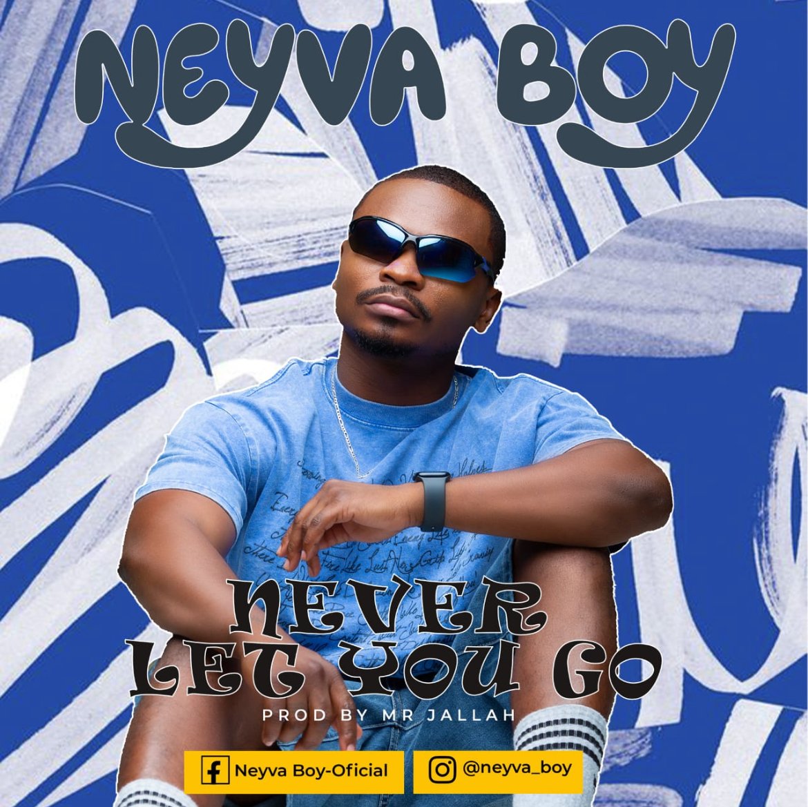 NeyvaBoy – Never Let You Go