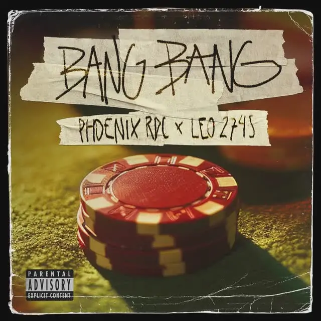 Phoenix Rdc – Bang Bang (feat. LEO2745)