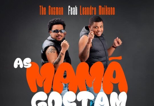 The guzman Feat Leandro Moikano - As Mamã Gostam