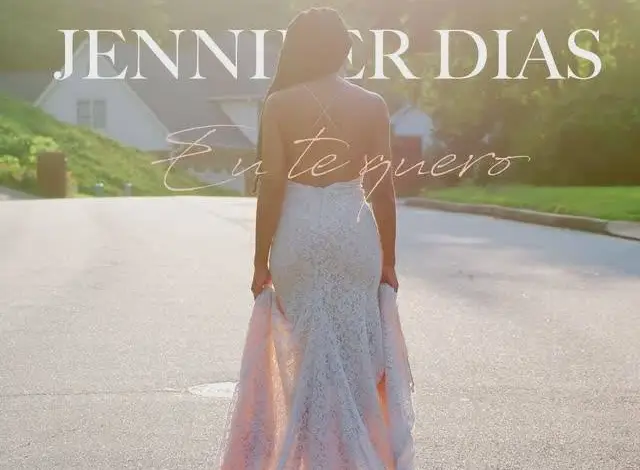 Jennifer Dias – Eu te quero