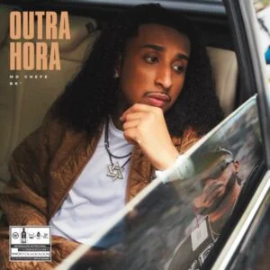 MD Chefe – Outra Hora (Feat. BK)