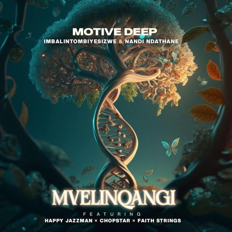 Motive Deep, Imbalintombiyesizwe & Nandi Ndathane – Mvelinqangi (feat. Happy Jazzman, Chopsta & Faith Strings)
