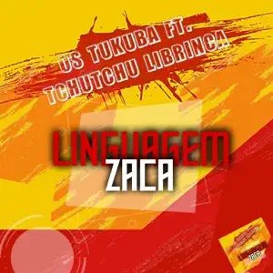 Os Tukuba - Linguagem Zaca (feat. Tchutchu Librinca)