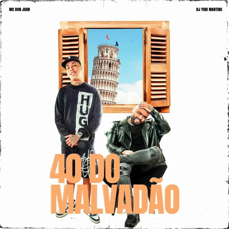 MC Don Juan ft. MC Neneco – 40 Do Malvadão (Prod. DJ Yuri Martins)