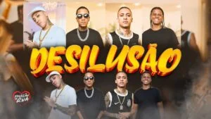 MC Kadu, MC Joãozinho VT, Menor MC, Danzin E Smith013 – Desilusão