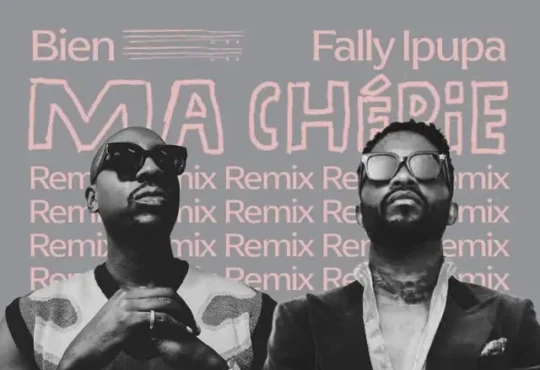 Bien – Ma Cherie (Remix) [feat. Fally Ipupa]