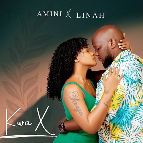 Amini – Kwa X (Feat. Linah)