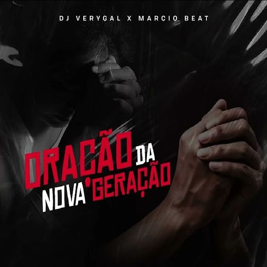 Dj Verigal – Oração Da Nova Geração (Eie Wa Messena) (Feat. Marcio Beat)