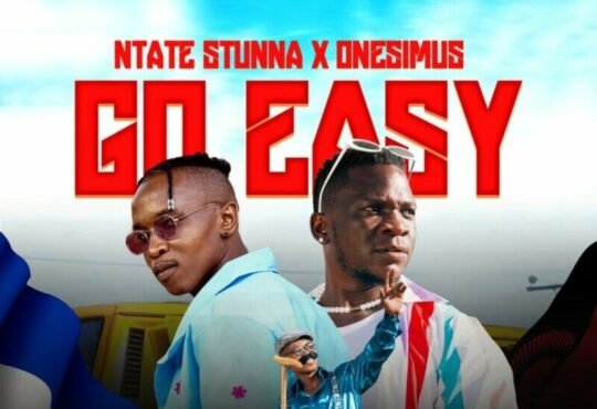 Ntate Stunna & Onesimus – Go Easy