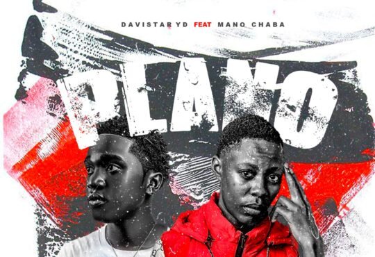 Davistar YD Feat. Mano Chaba – Plano (Prod. Rafael Beats)