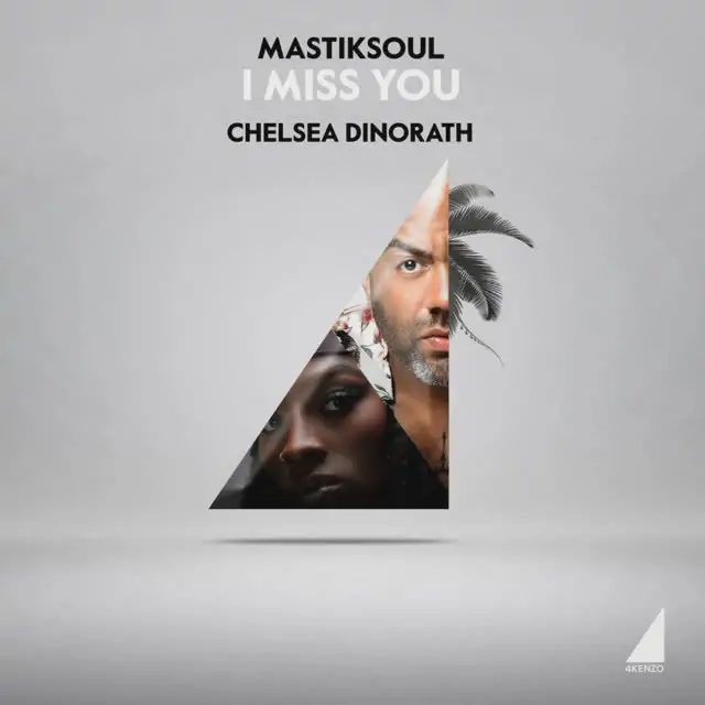 Mastiksoul – I Miss You (feat. Chelsea Dinorath)