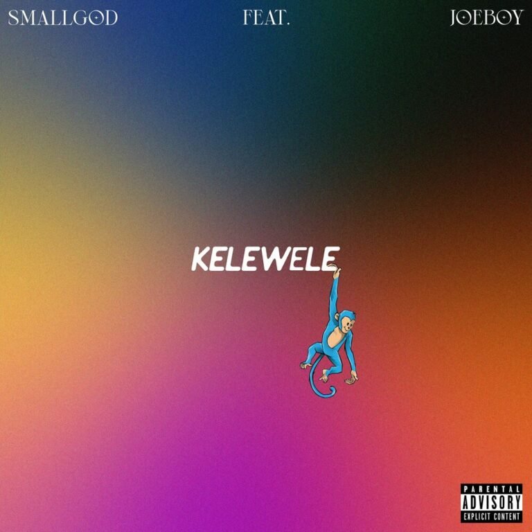 Smallgod – Kelewele (feat. Joeboy)