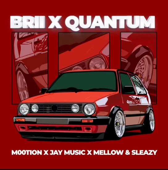 M00tion – Brii x Quantum (feat. Jay Music, Mellow & Sleazy)