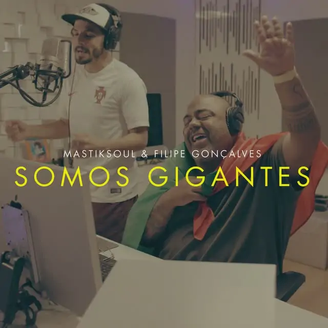 Mastiksoul – Somos Gigantes (feat. Filipe Gonçalves)