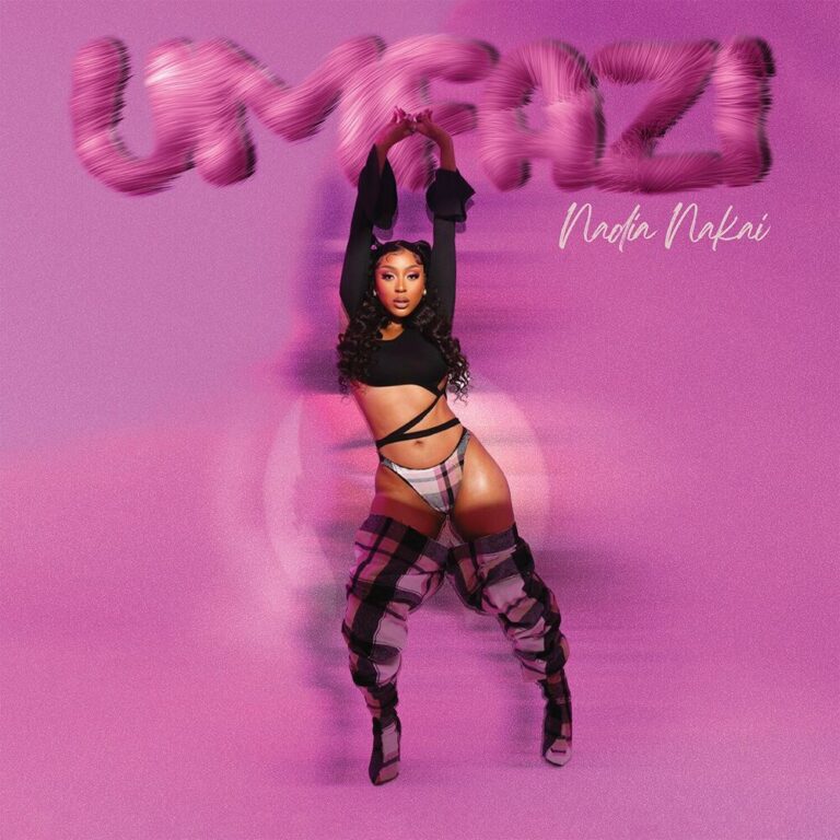 Nadia Nakai – Umfazi (feat. Umthakati Kush)