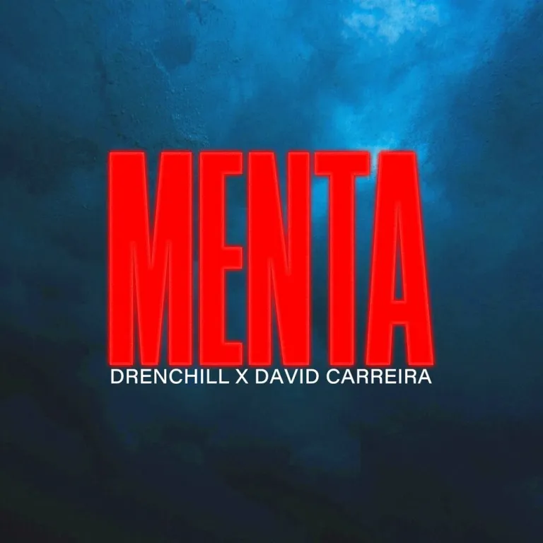 Drenchill ft. David Carreira – Menta