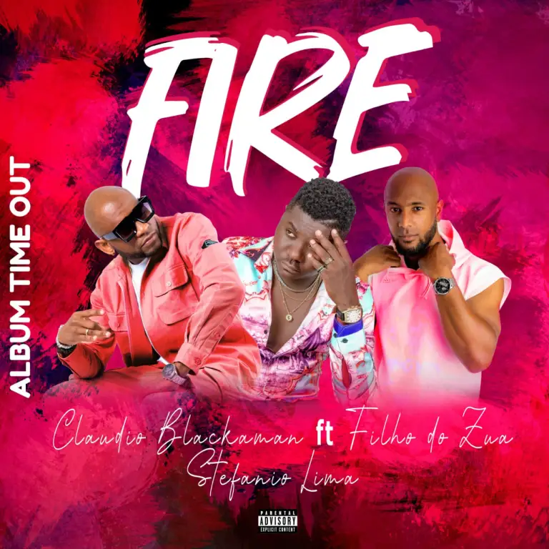 Claudio Blackman ft. Filho do Zua & Stefanio Lima – Fire