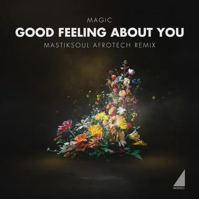 MAGIC – Good Feeling About You – Afrotech Remix (feat. Mastiksoul)