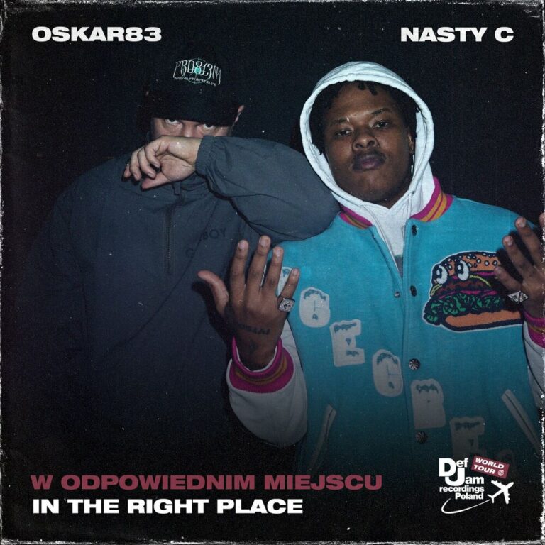 Oskar83 & Nasty C – W odpowiednim miejscu (In the right place) [feat. Def Jam World Tour]