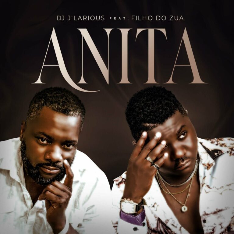 DJ J’Larious – Anita (feat. Filho Do Zua)