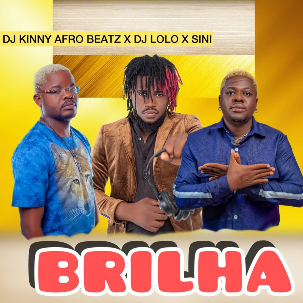 Dj Kinny Afro Beatz ft. Dj Lolo & Sini – Brilha