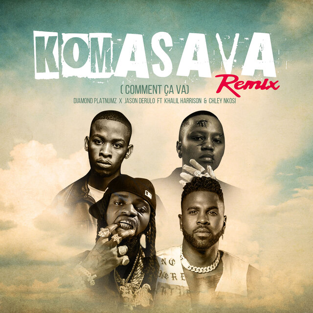 Diamond Platnumz ft. Jason Derule, Khall Harrison & Chley – Komasava Comment Ça Va (Remix)